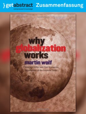 cover image of Warum die Globalisierung funktioniert (Zusammenfassung)